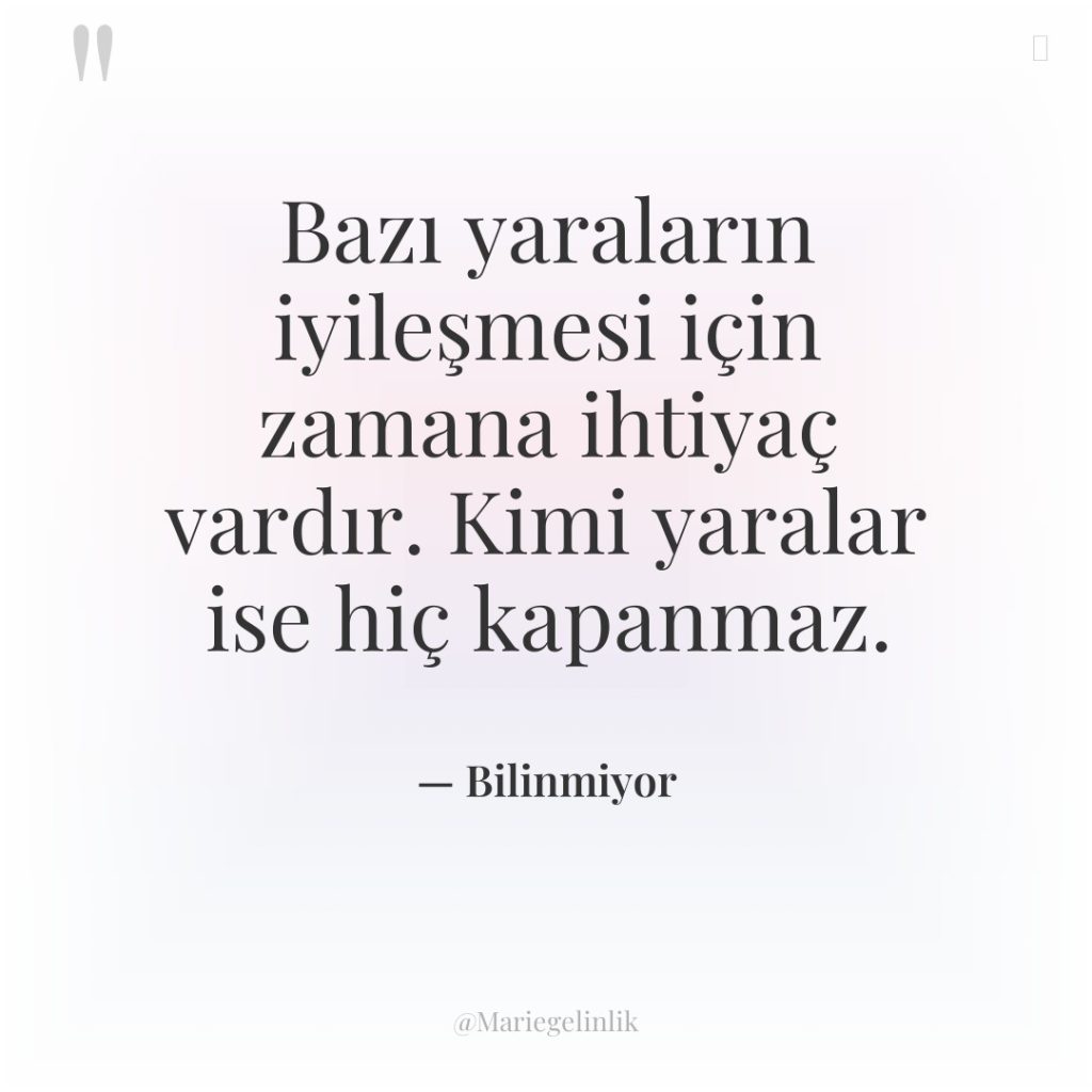 Bazı yaraların iyileşmesi için zamana ihtiyaç vardır. Kimi yaralar ise…