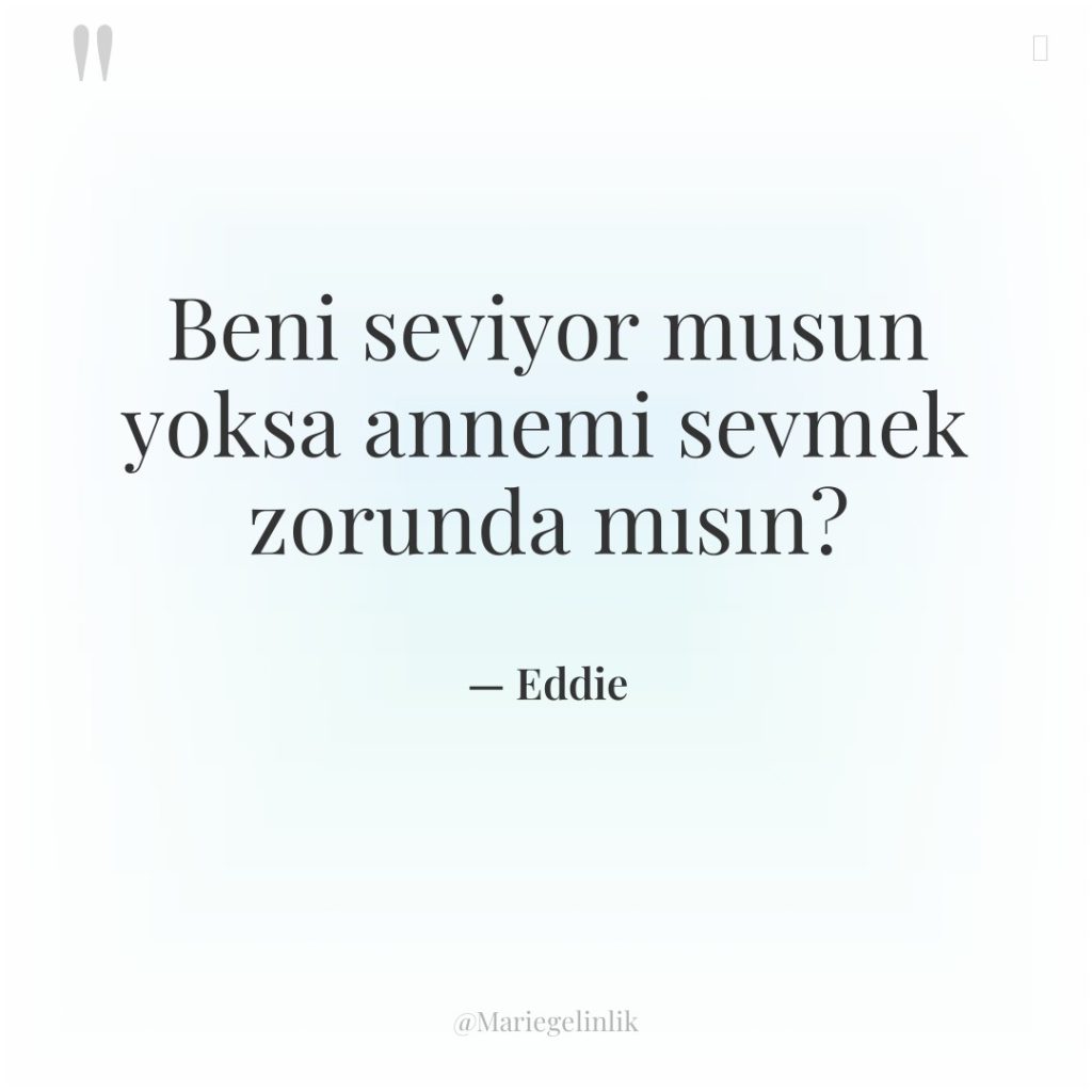 Beni seviyor musun yoksa annemi sevmek zorunda mısın?