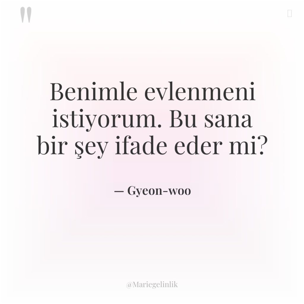 Benimle evlenmeni istiyorum. Bu sana bir şey ifade eder mi?