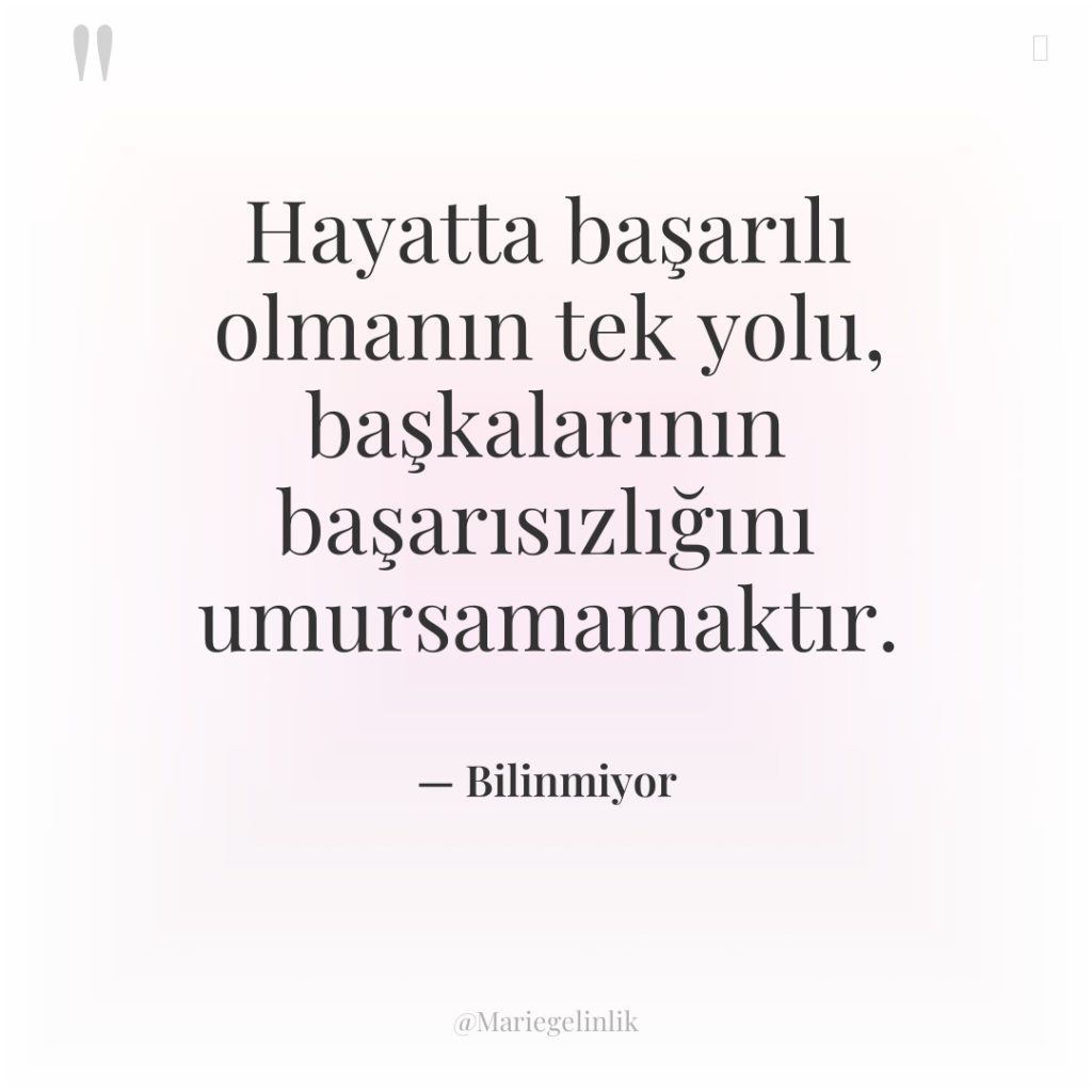 Hayatta başarılı olmanın tek yolu, başkalarının başarısızlığını umursamamaktır.