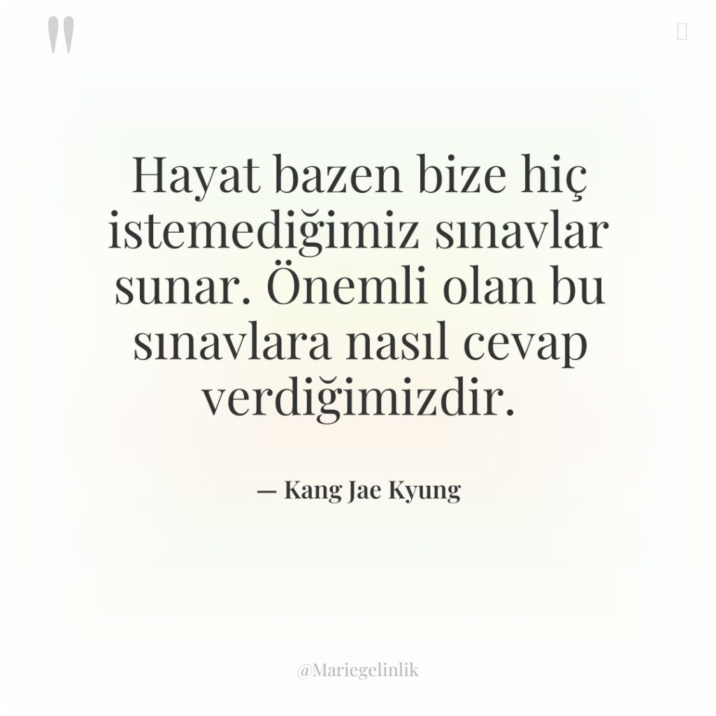 Hayat bazen bize hiç istemediğimiz sınavlar sunar. Önemli olan bu…