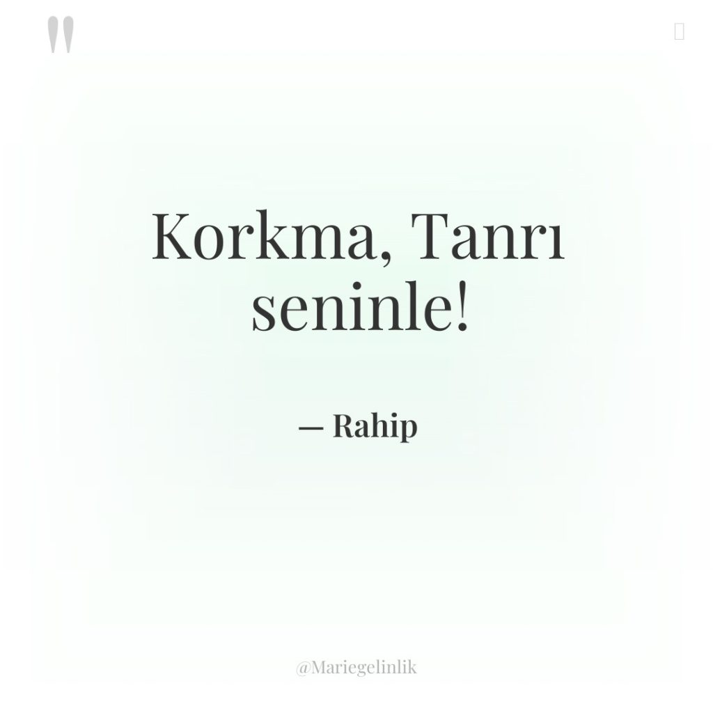 Korkma, Tanrı seninle!