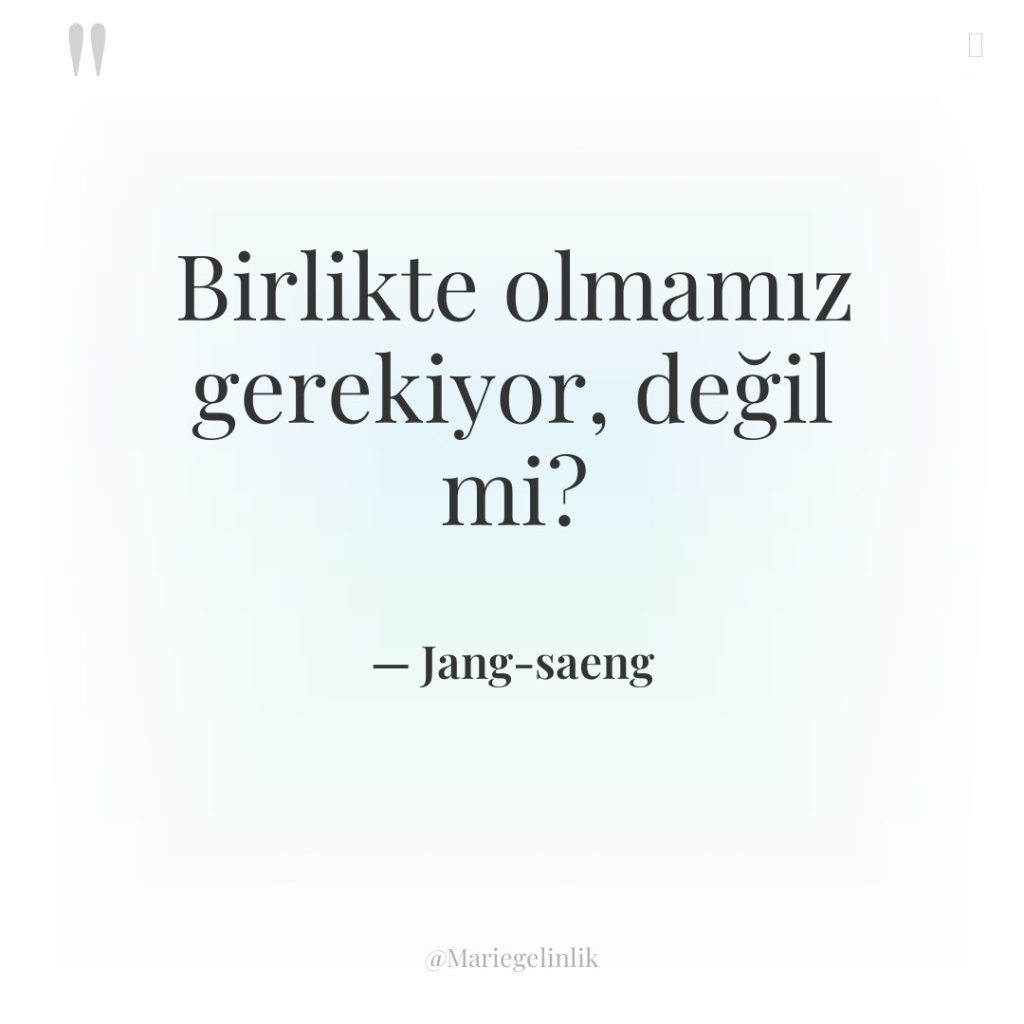 Birlikte olmamız gerekiyor, değil mi?