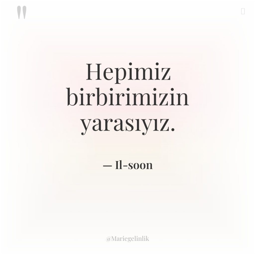 Hepimiz birbirimizin yarasıyız.