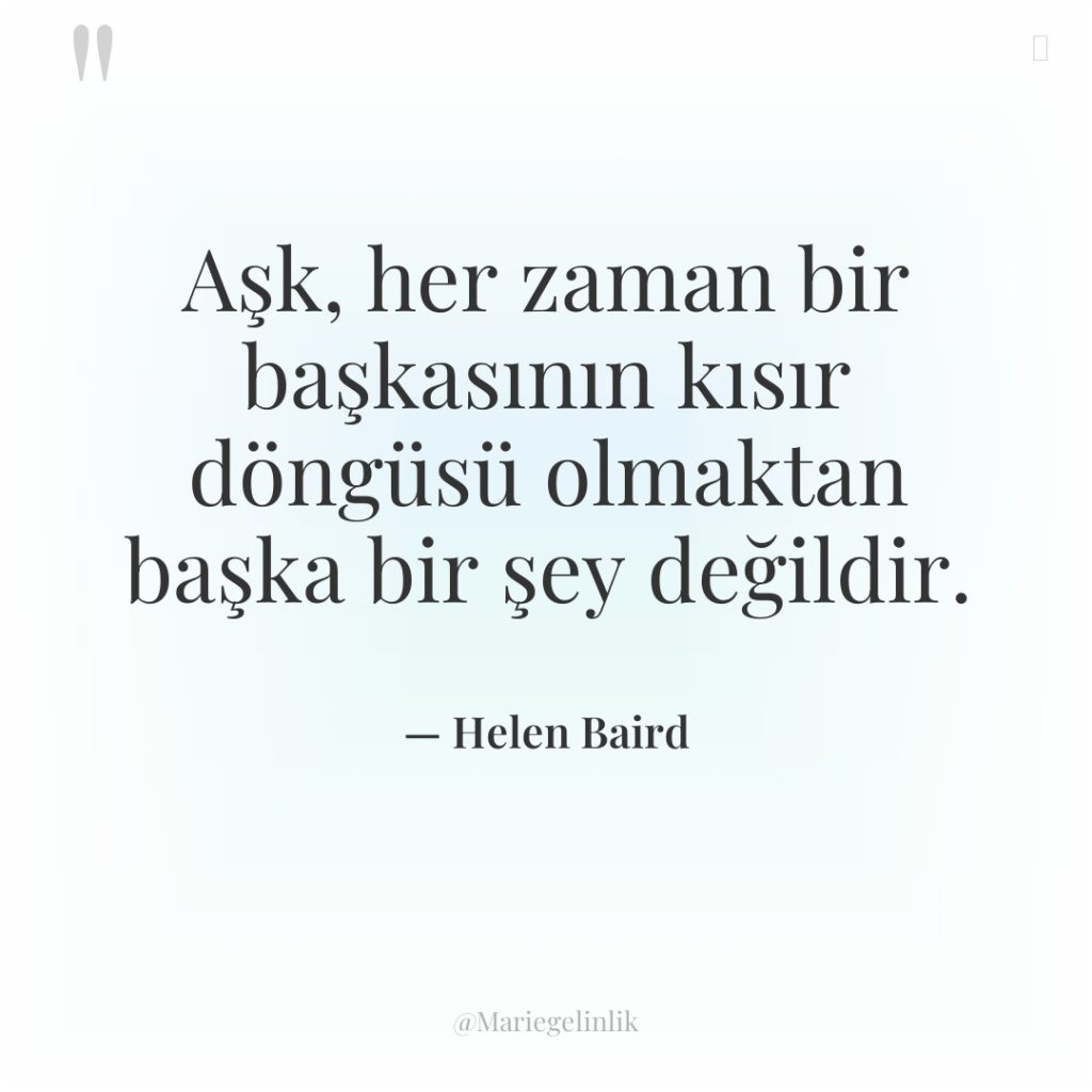 Aşk, her zaman bir başkasının kısır döngüsü olmaktan başka bir…