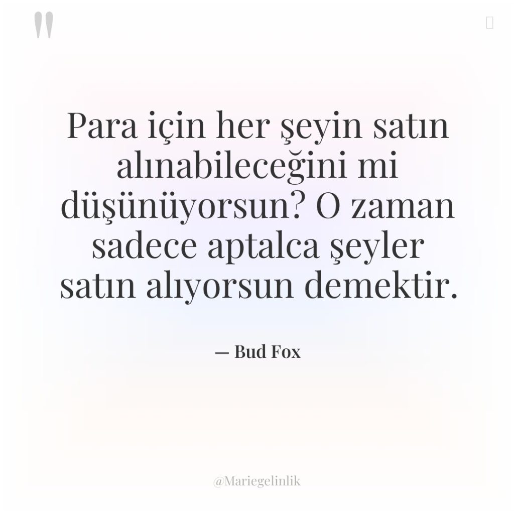 Para için her şeyin satın alınabileceğini mi düşünüyorsun? O zaman…