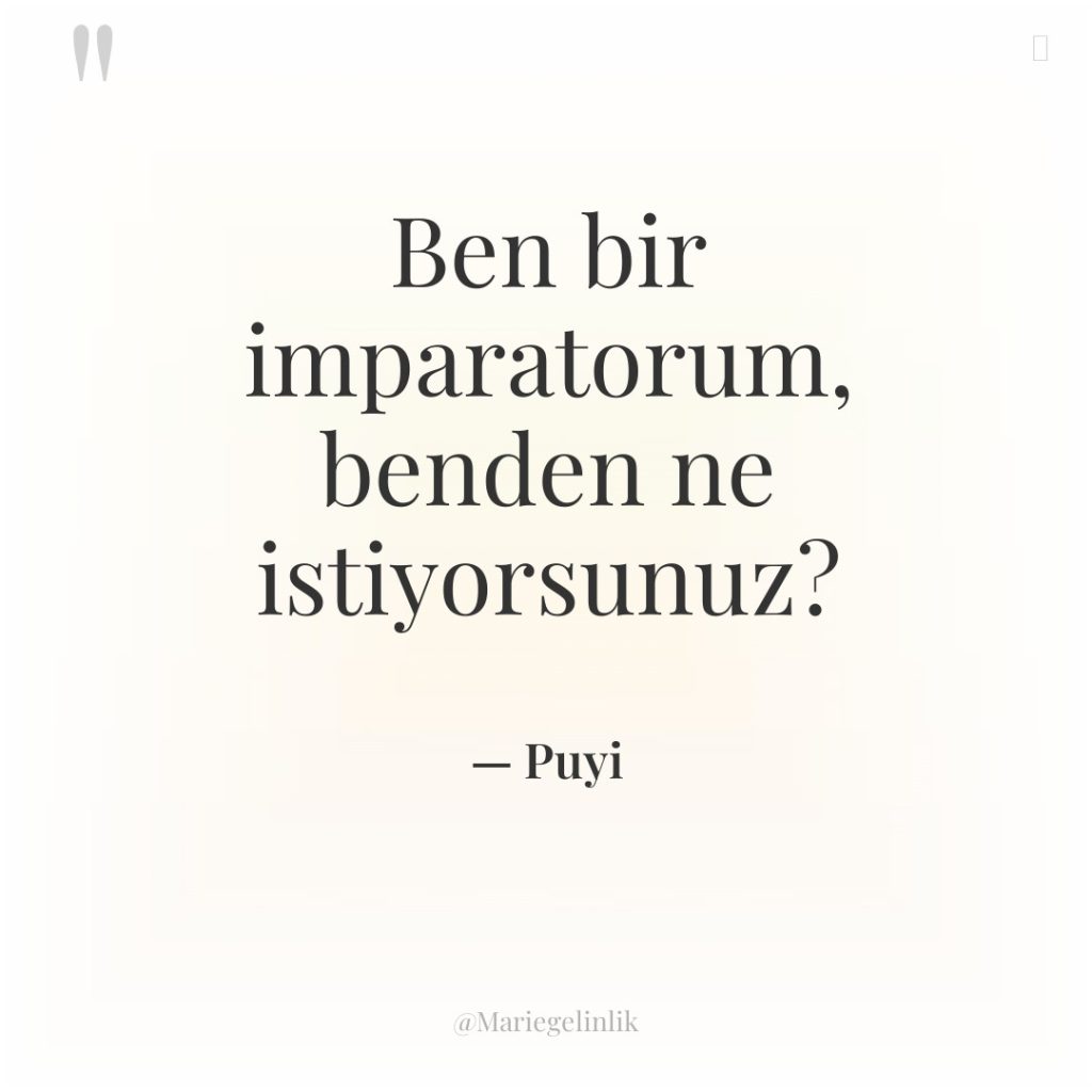 Ben bir imparatorum, benden ne istiyorsunuz?