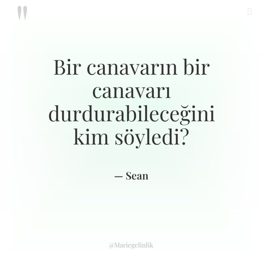 Bir canavarın bir canavarı durdurabileceğini kim söyledi?