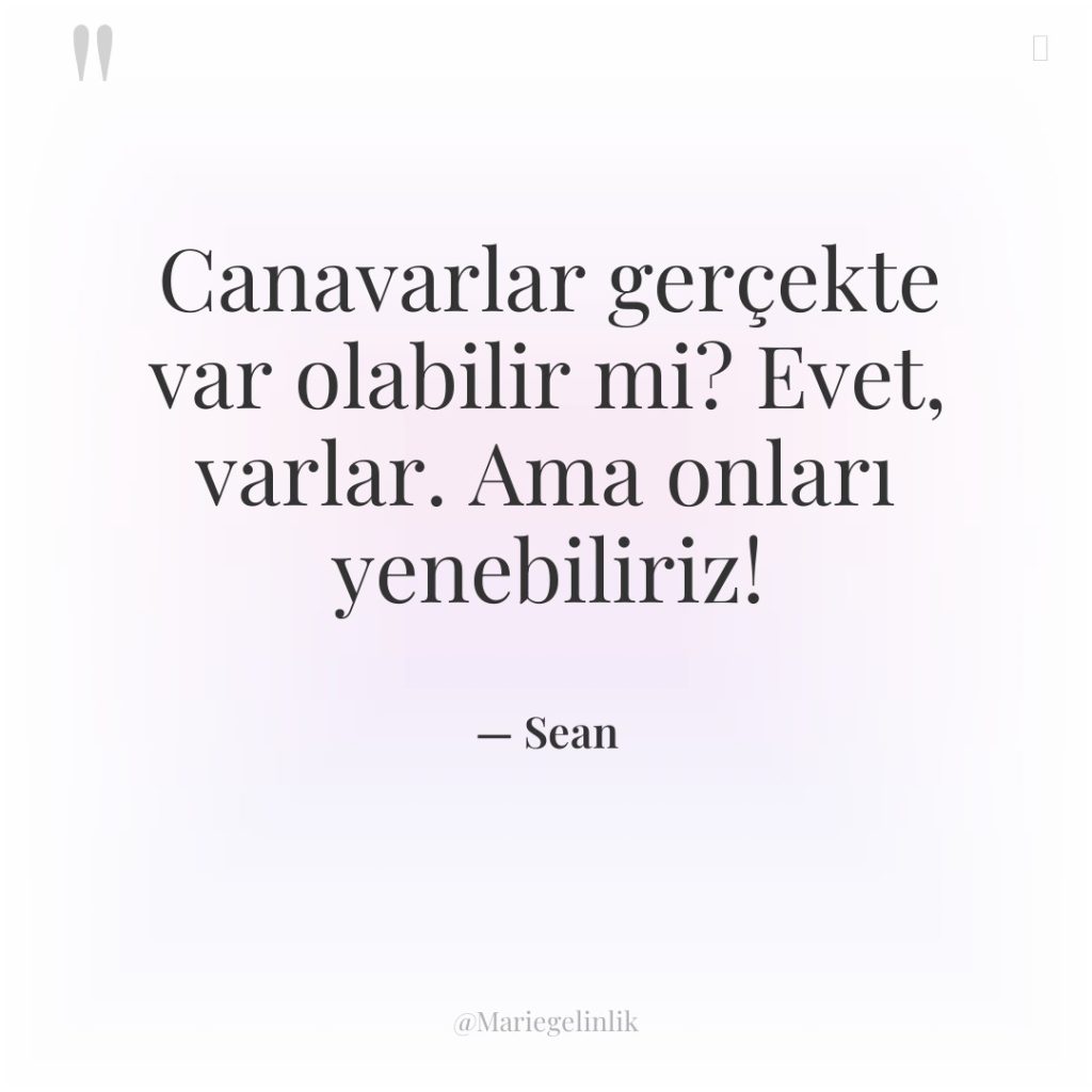 Canavarlar gerçekte var olabilir mi? Evet, varlar. Ama onları yenebiliriz!