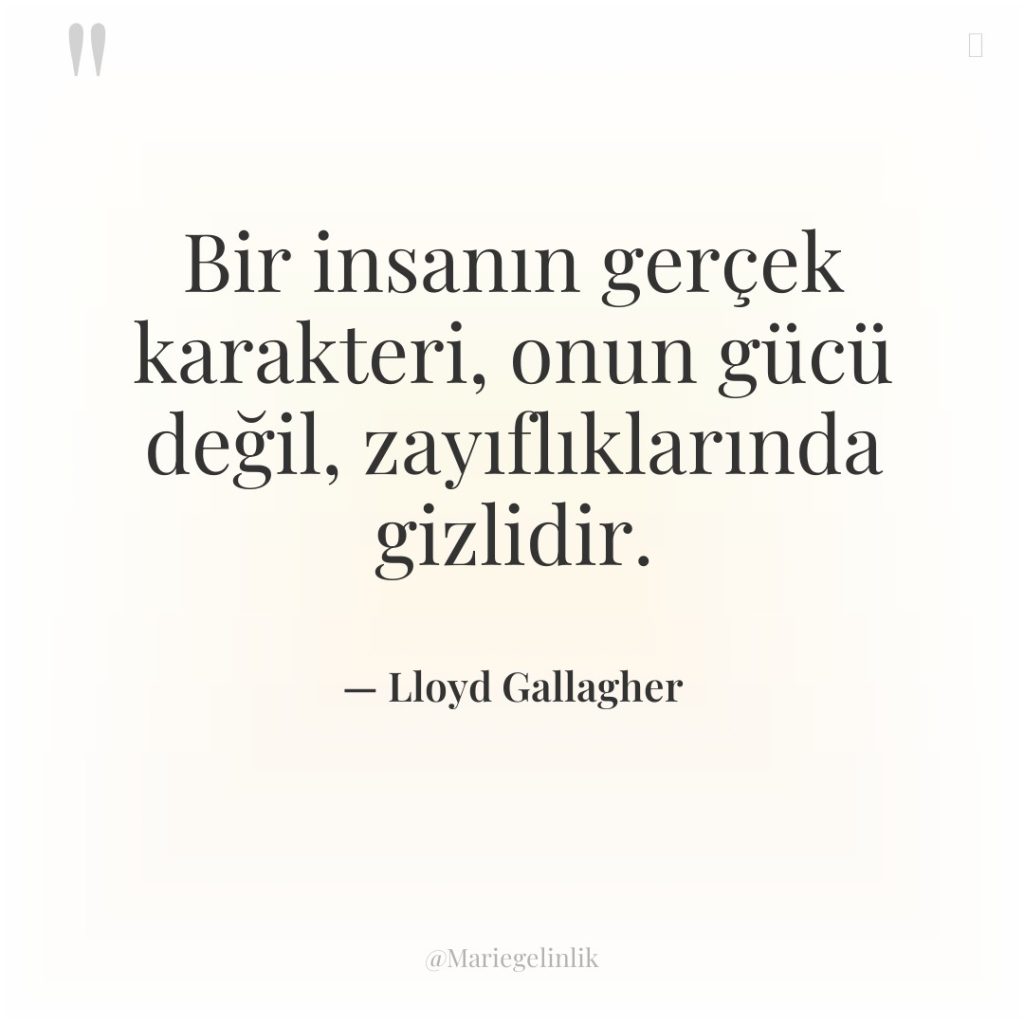 Bir insanın gerçek karakteri, onun gücü değil, zayıflıklarında gizlidir.