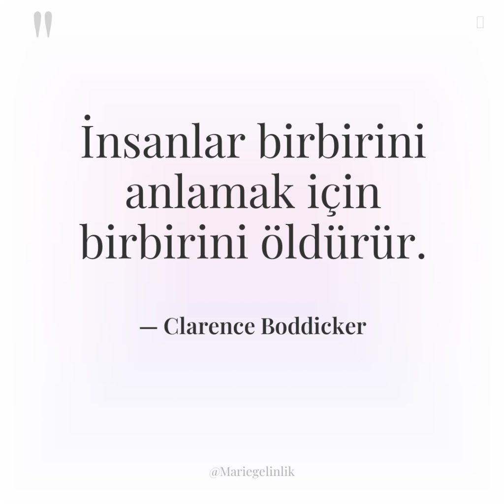 İnsanlar birbirini anlamak için birbirini öldürür.