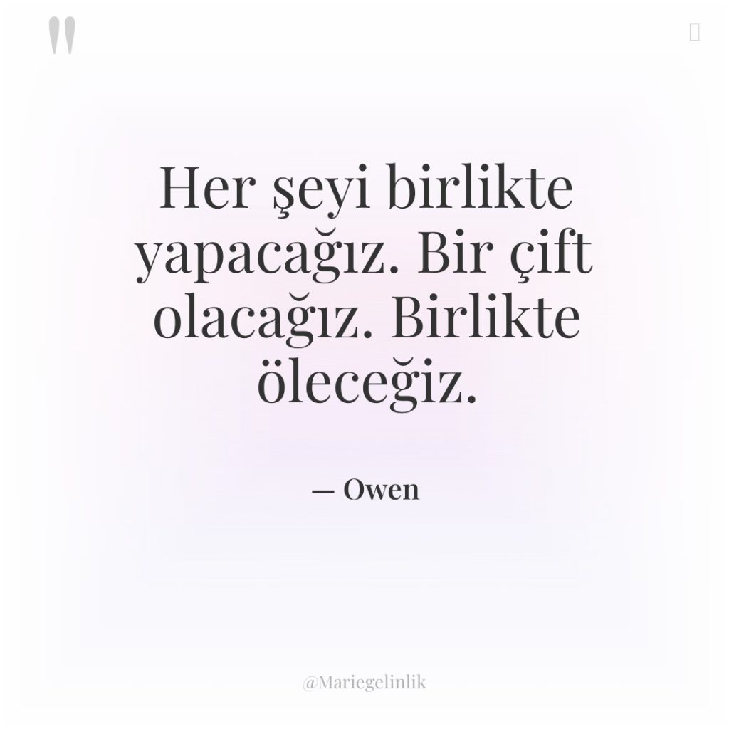 Her şeyi birlikte yapacağız. Bir çift olacağız. Birlikte öleceğiz.