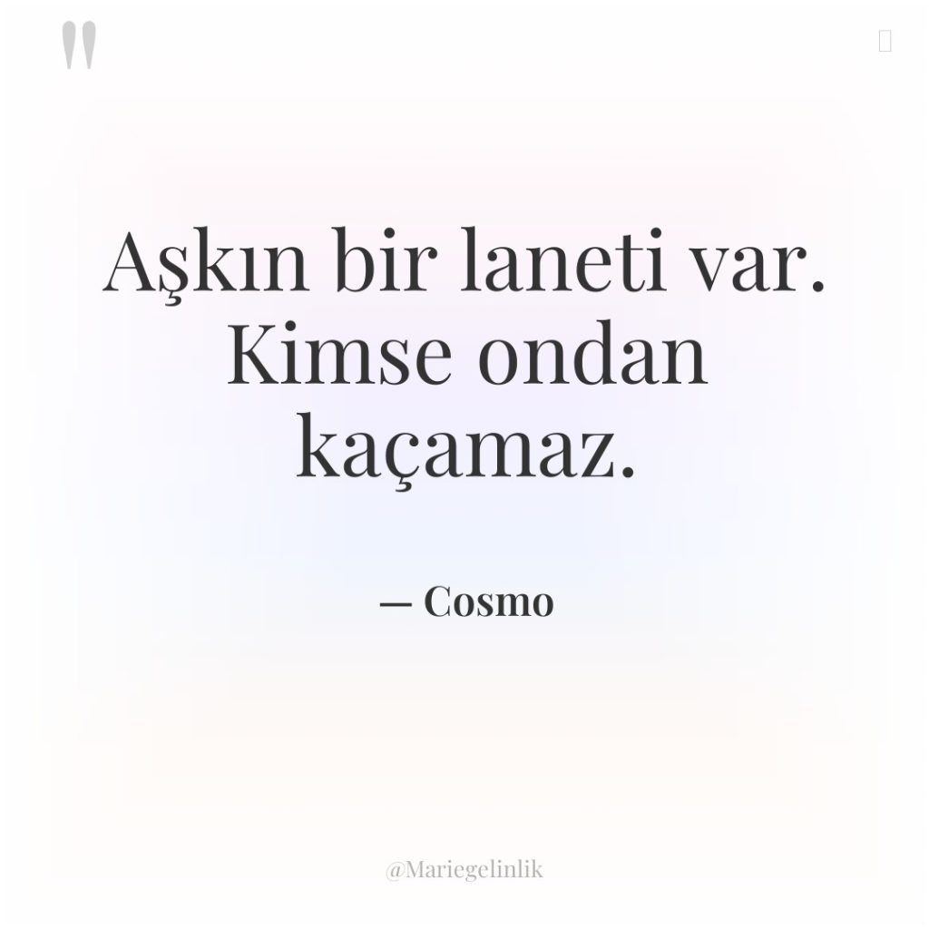 Aşkın bir laneti var. Kimse ondan kaçamaz.