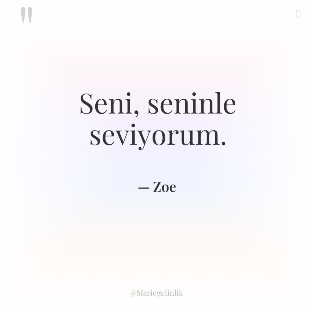 Seni, seninle seviyorum.