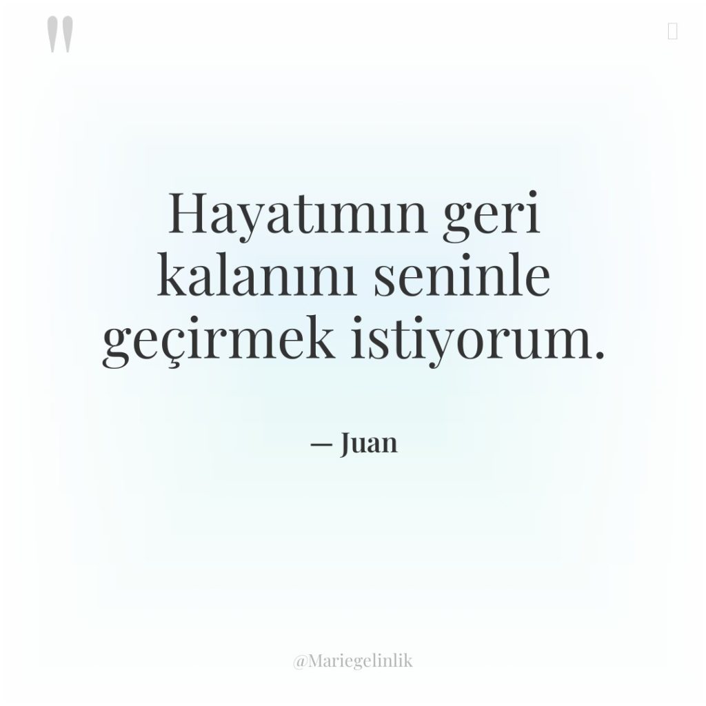 Hayatımın geri kalanını seninle geçirmek istiyorum.