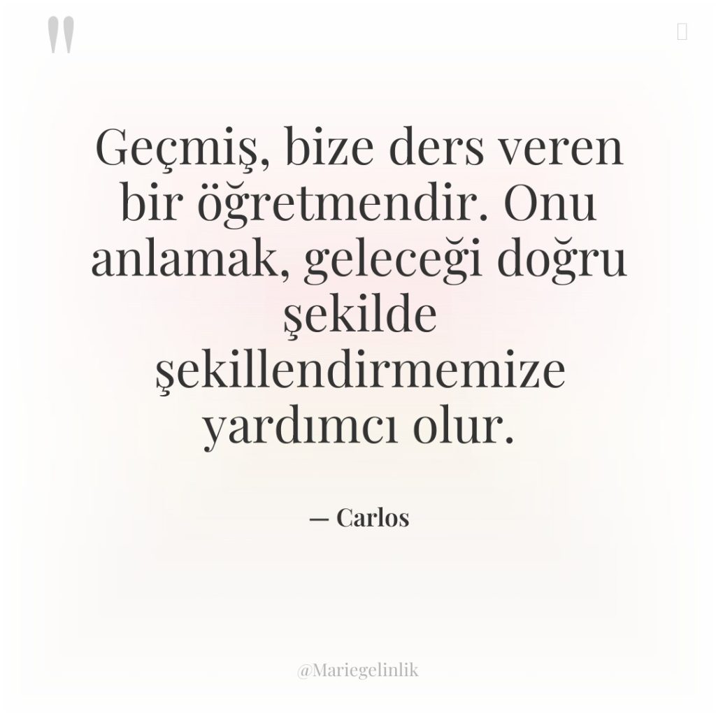 Geçmiş, bize ders veren bir öğretmendir. Onu anlamak, geleceği doğru…