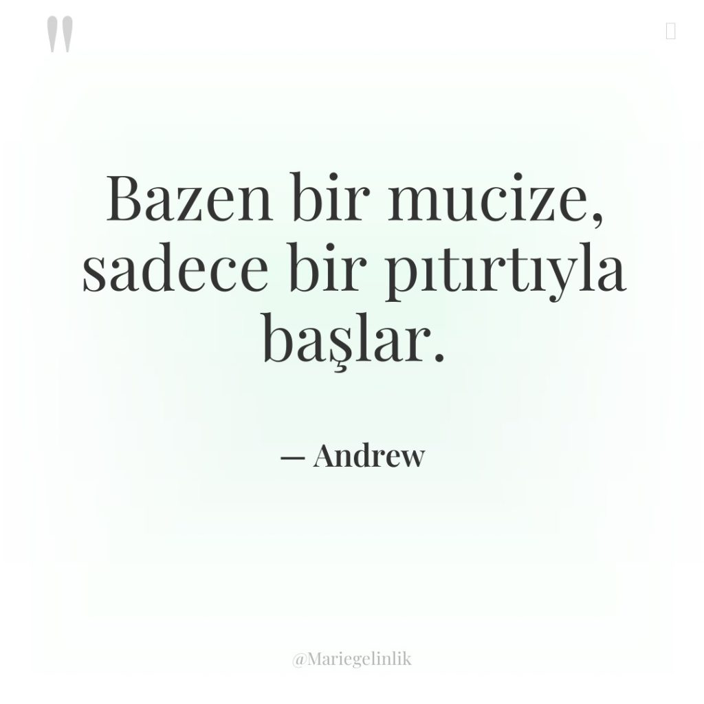 Bazen bir mucize, sadece bir pıtırtıyla başlar.