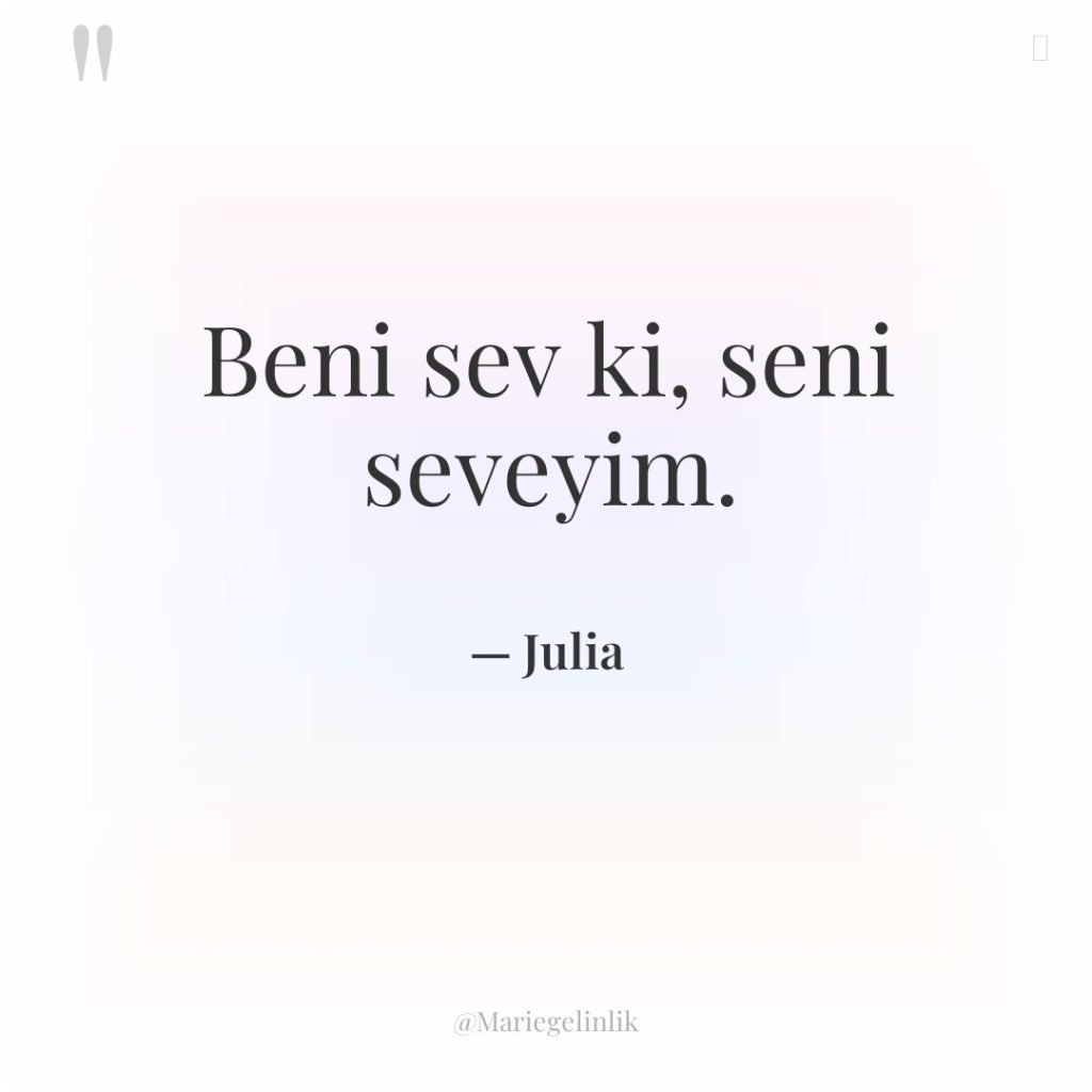 Beni sev ki, seni seveyim.