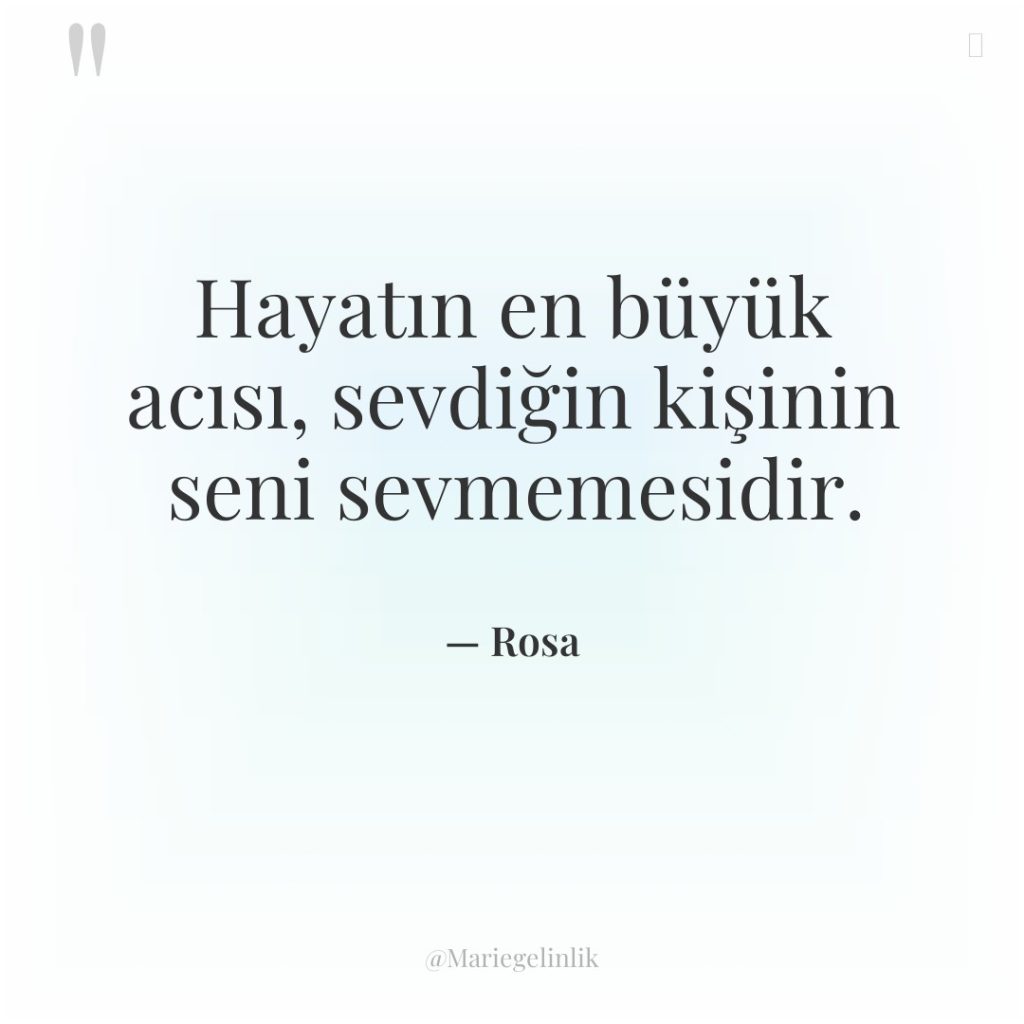 Hayatın en büyük acısı, sevdiğin kişinin seni sevmemesidir.