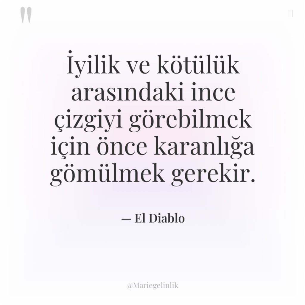 İyilik ve kötülük arasındaki ince çizgiyi görebilmek için önce karanlığa…