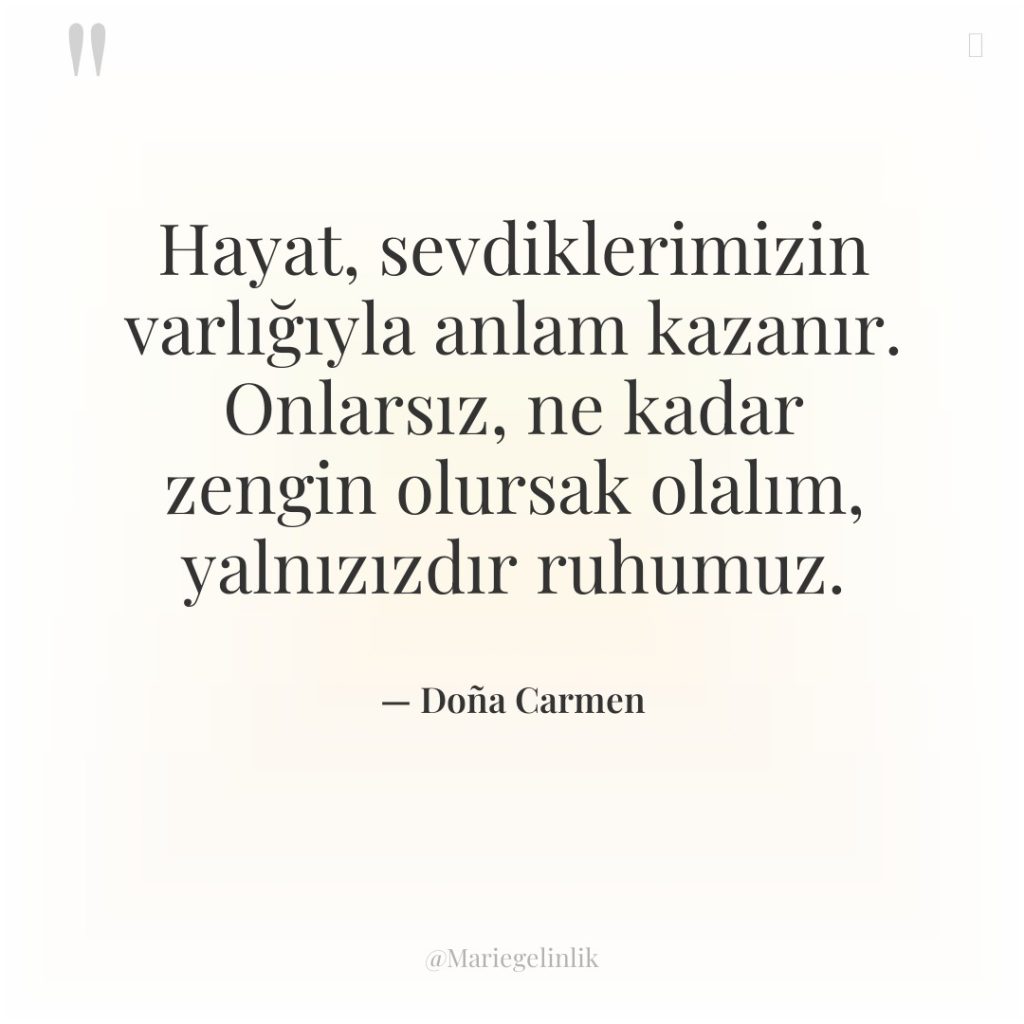 Hayat, sevdiklerimizin varlığıyla anlam kazanır. Onlarsız, ne kadar zengin olursak…