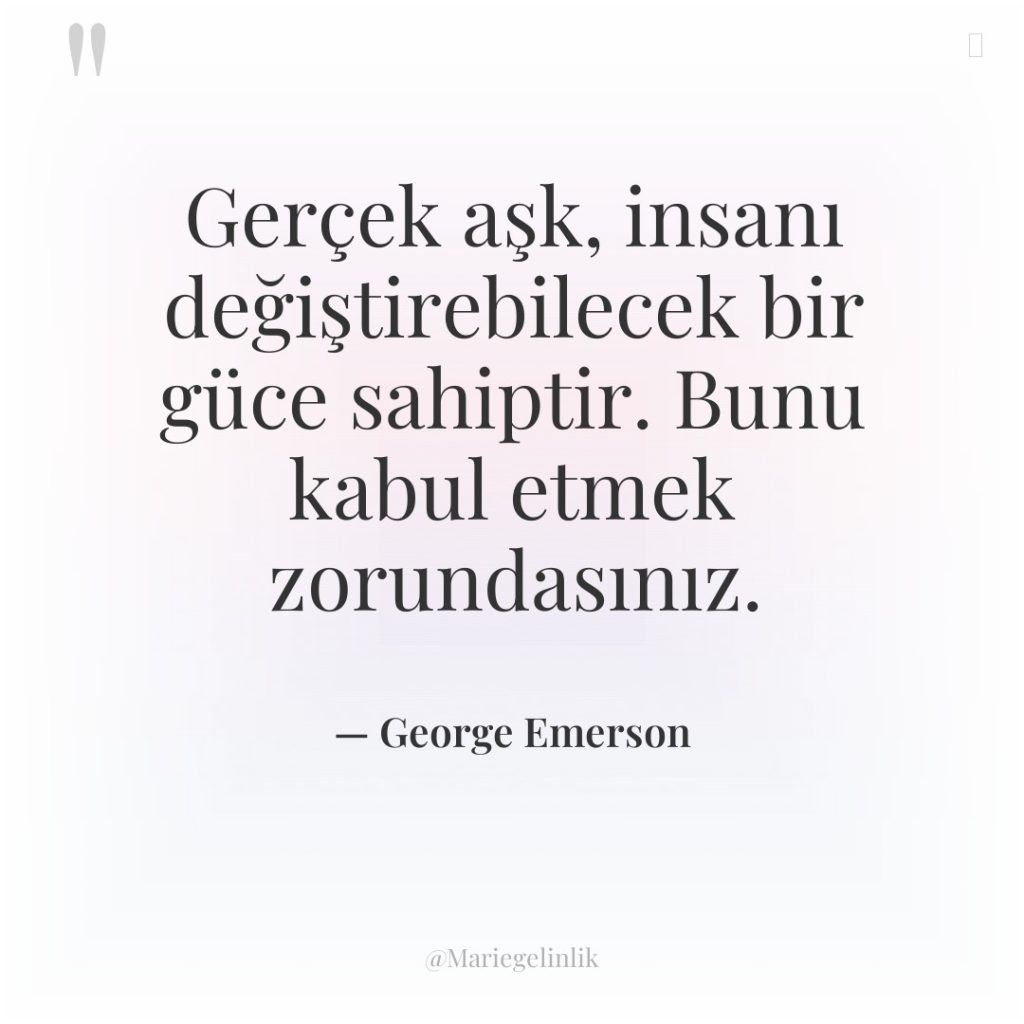 Gerçek aşk, insanı değiştirebilecek bir güce sahiptir. Bunu kabul etmek…