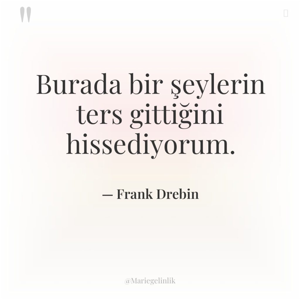 Burada bir şeylerin ters gittiğini hissediyorum.