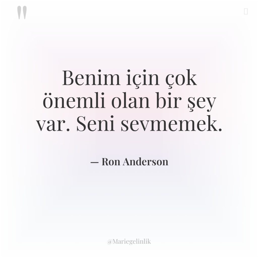 Benim için çok önemli olan bir şey var. Seni sevmemek.