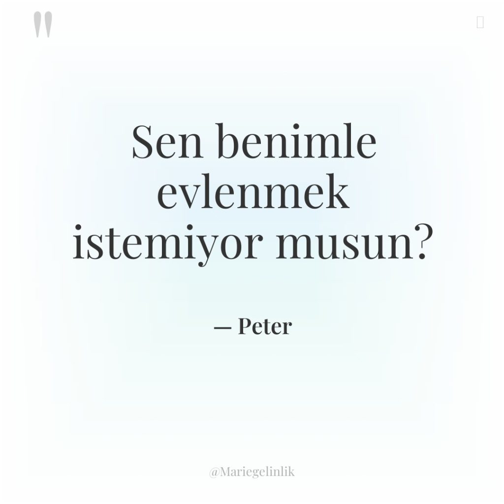 Sen benimle evlenmek istemiyor musun?