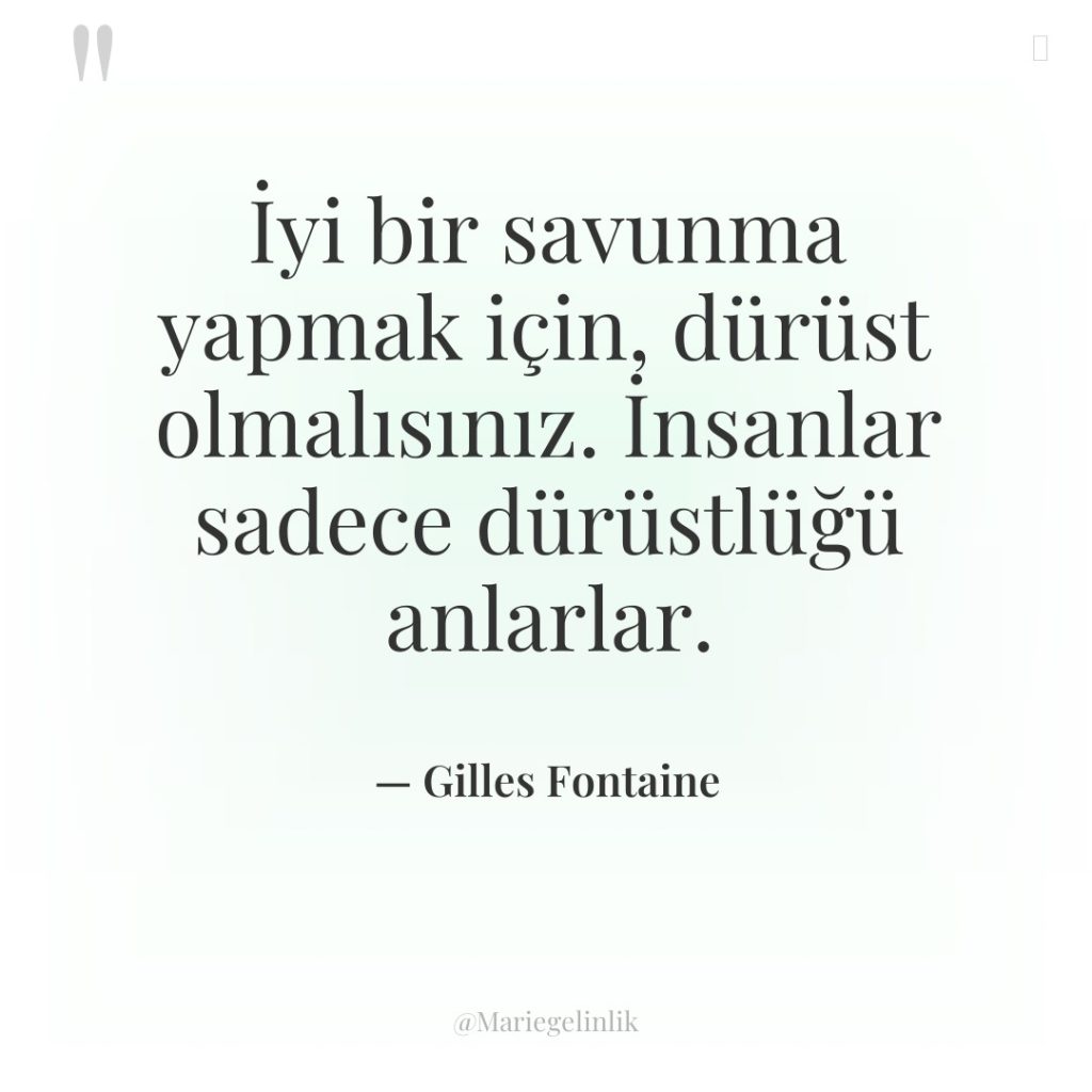 İyi bir savunma yapmak için, dürüst olmalısınız. İnsanlar sadece dürüstlüğü…