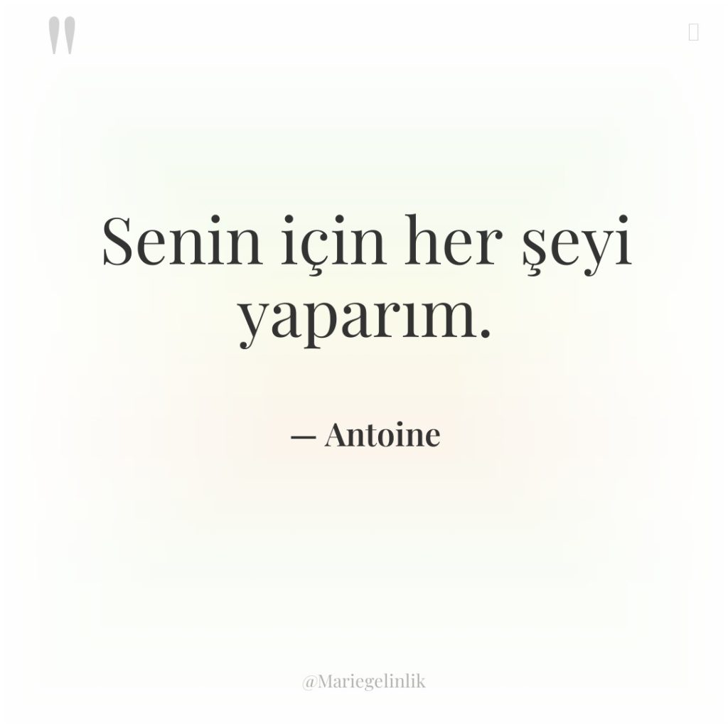 Senin için her şeyi yaparım.