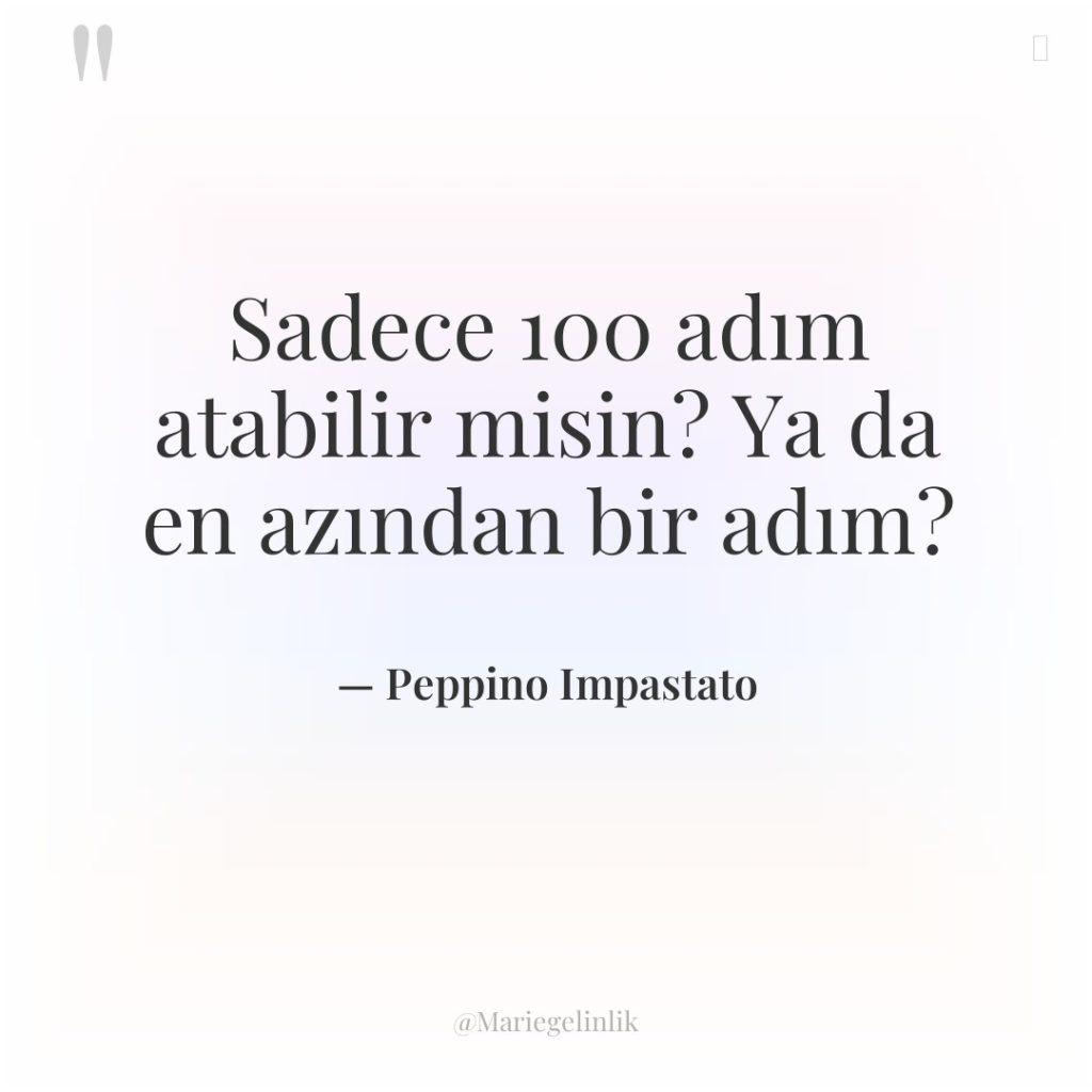 Sadece 100 adım atabilir misin? Ya da en azından bir…