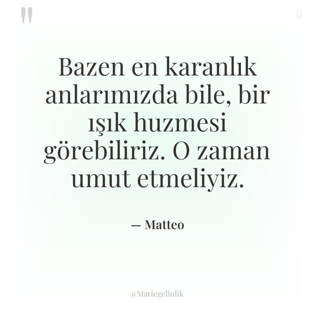 Bazen en karanlık anlarımızda bile, bir ışık huzmesi görebiliriz. O…