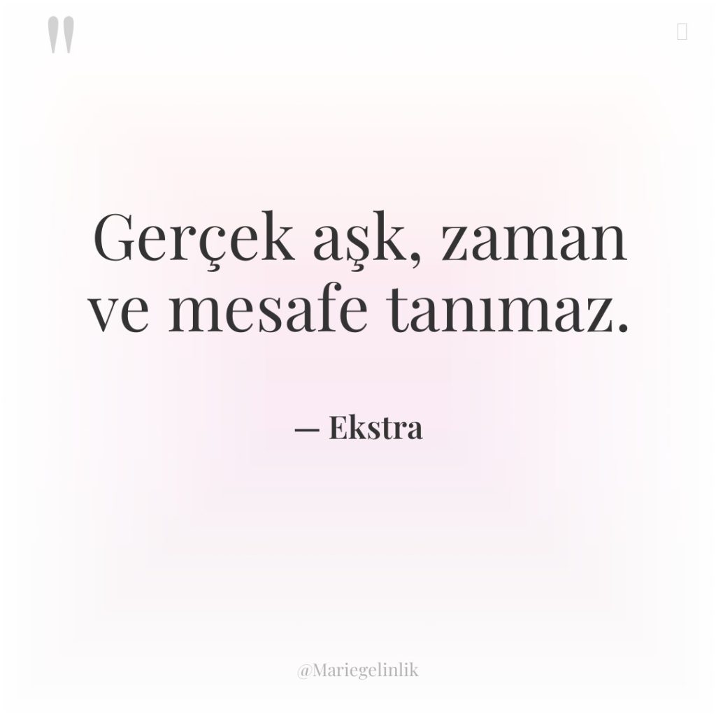 Gerçek aşk, zaman ve mesafe tanımaz.