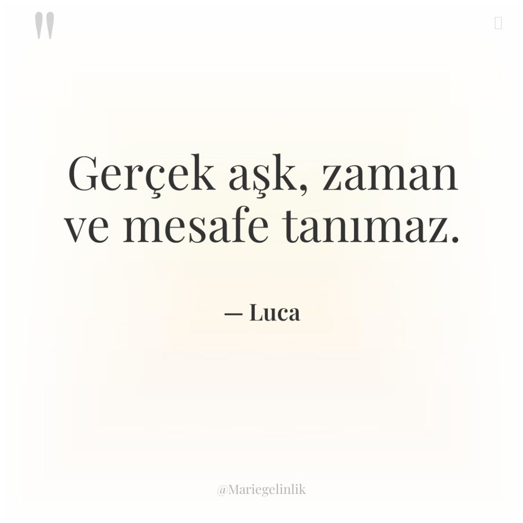 Gerçek aşk, zaman ve mesafe tanımaz.