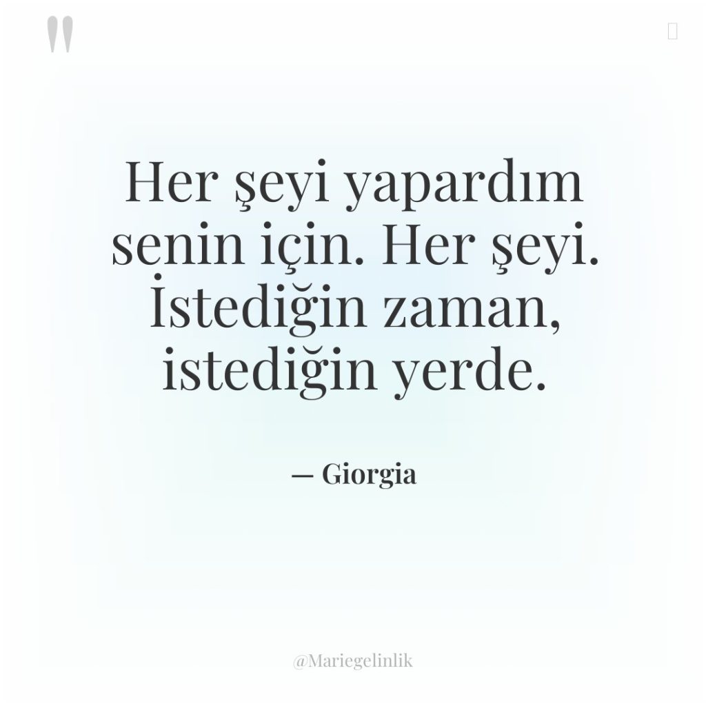 Her şeyi yapardım senin için. Her şeyi. İstediğin zaman, istediğin…