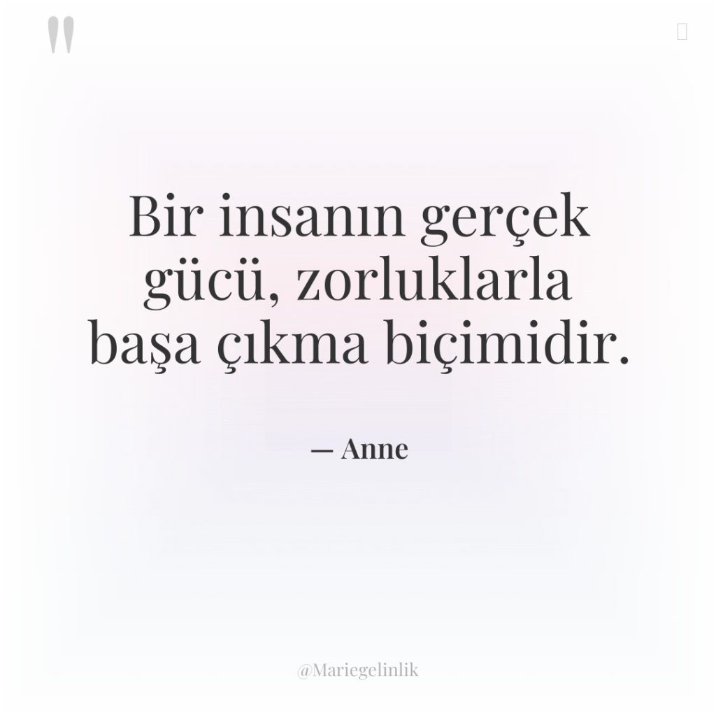 Bir insanın gerçek gücü, zorluklarla başa çıkma biçimidir.