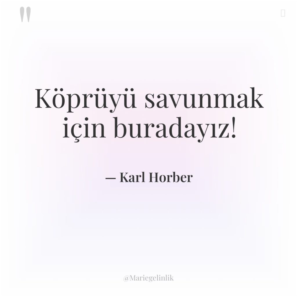 Köprüyü savunmak için buradayız!