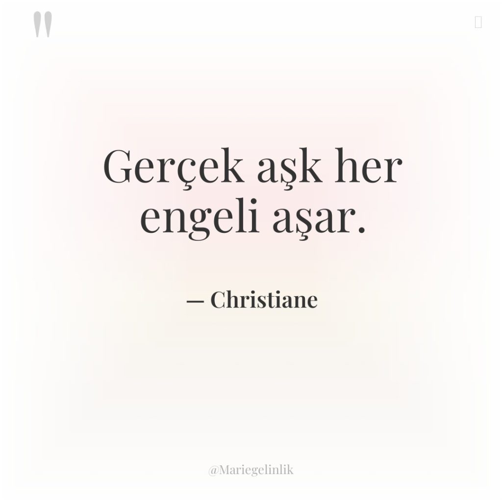 Gerçek aşk her engeli aşar.