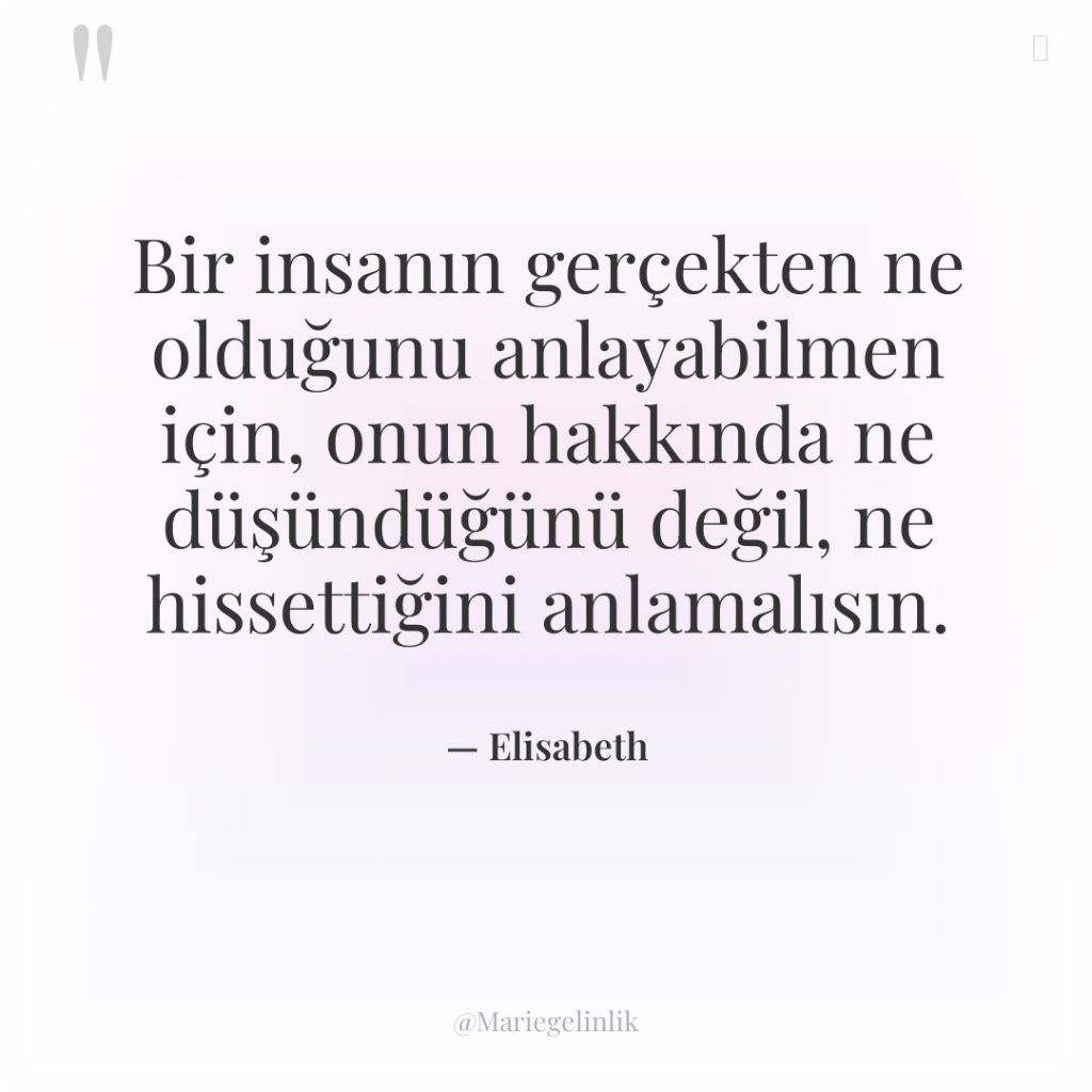 Bir insanın gerçekten ne olduğunu anlayabilmen için, onun hakkında ne…