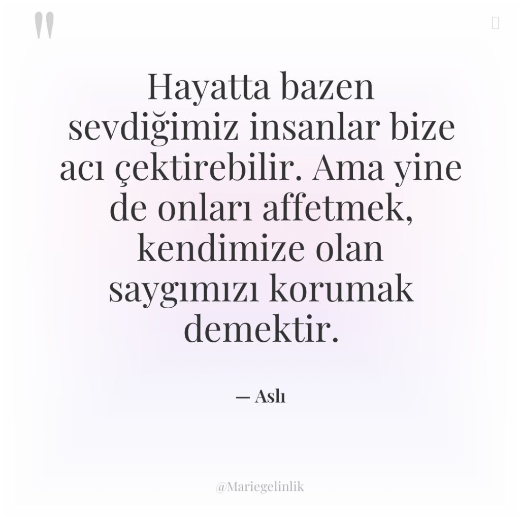 Hayatta bazen sevdiğimiz insanlar bize acı çektirebilir. Ama yine de…