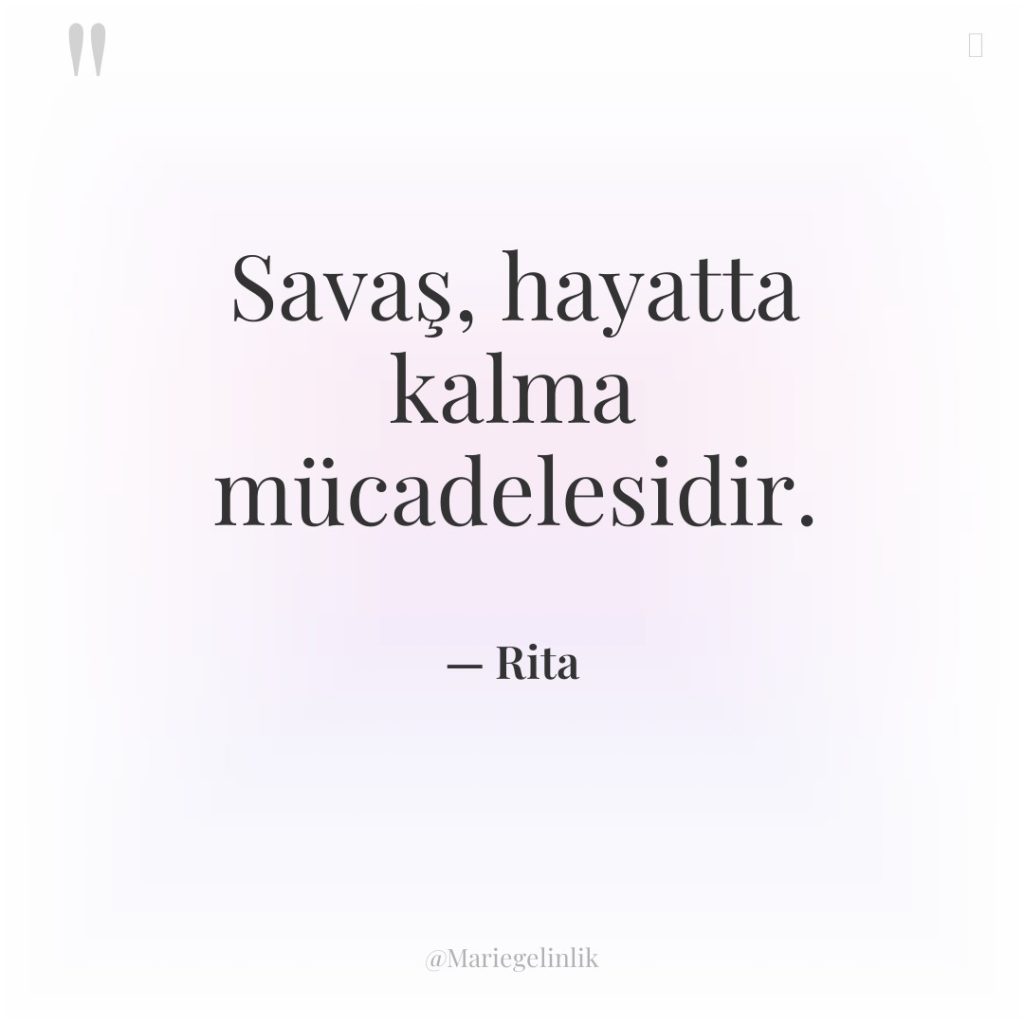 Savaş, hayatta kalma mücadelesidir.