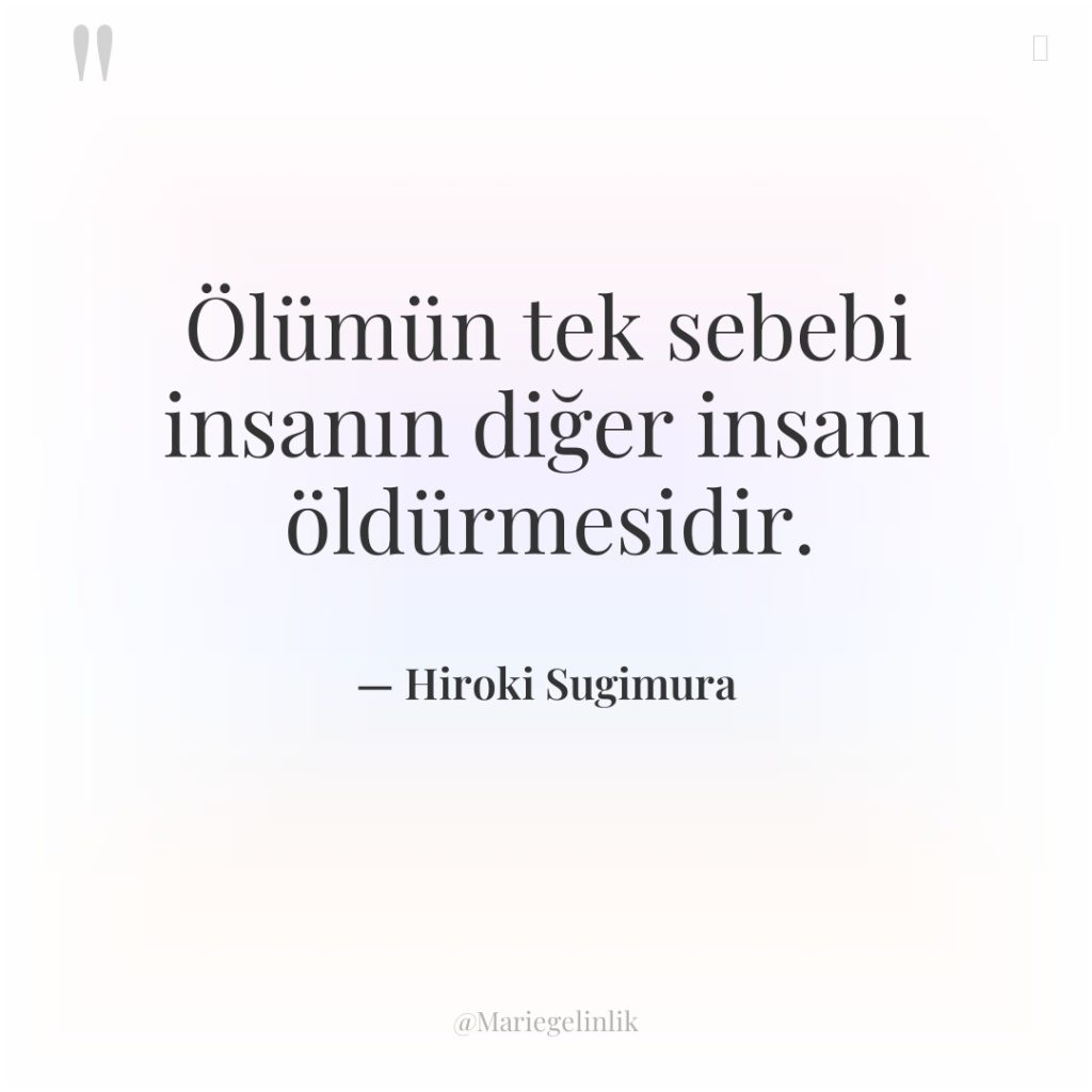 Ölümün tek sebebi insanın diğer insanı öldürmesidir.