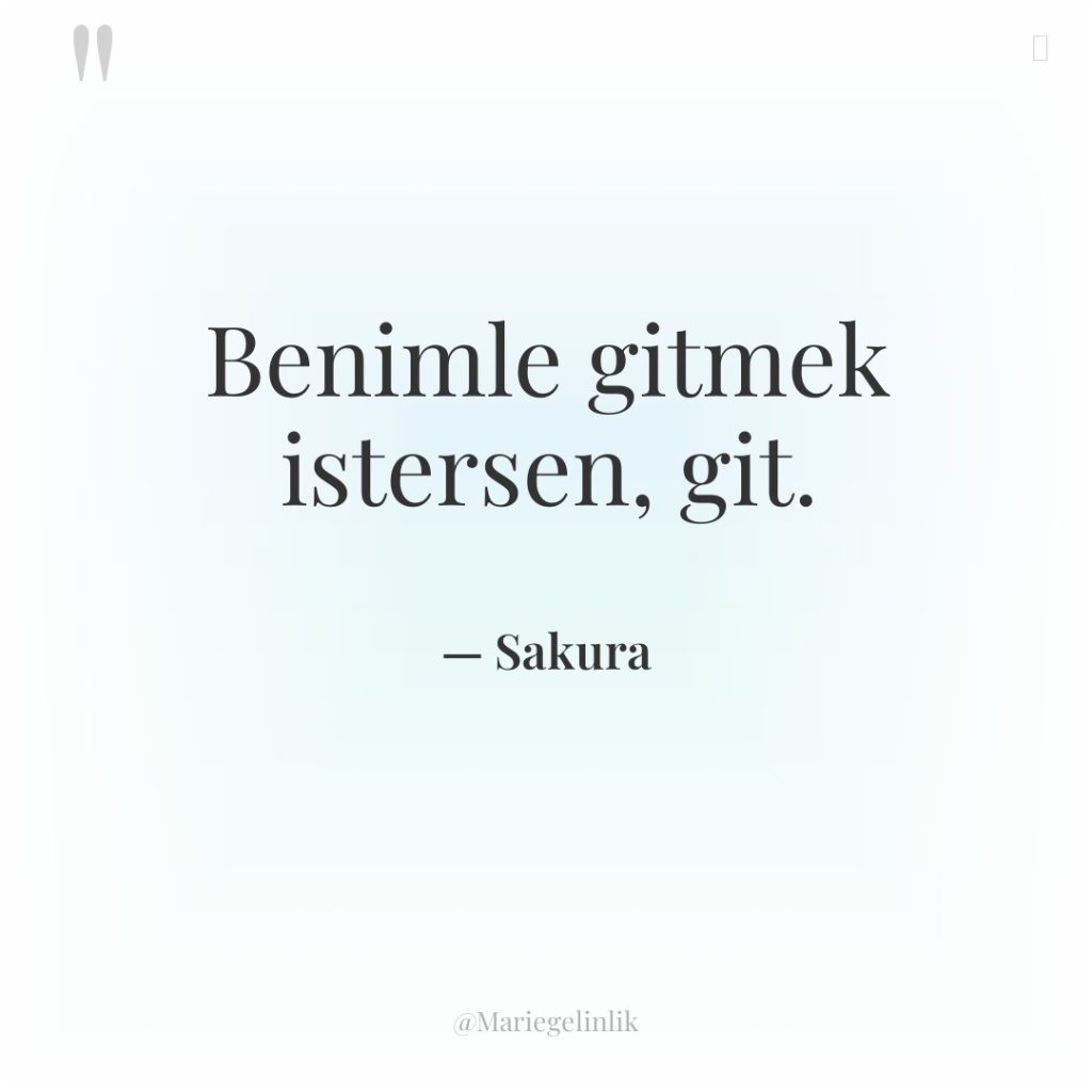 Benimle gitmek istersen, git.