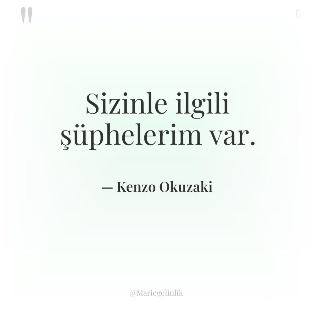 Sizinle ilgili şüphelerim var.