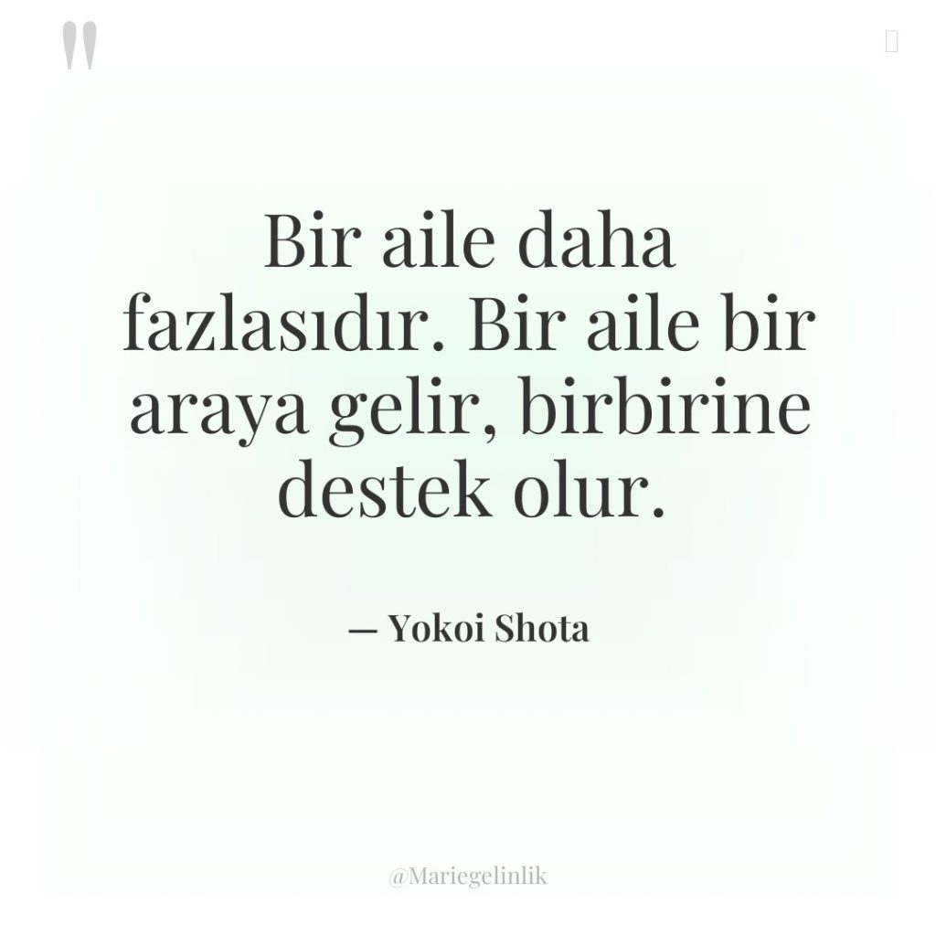 Bir aile daha fazlasıdır. Bir aile bir araya gelir, birbirine…