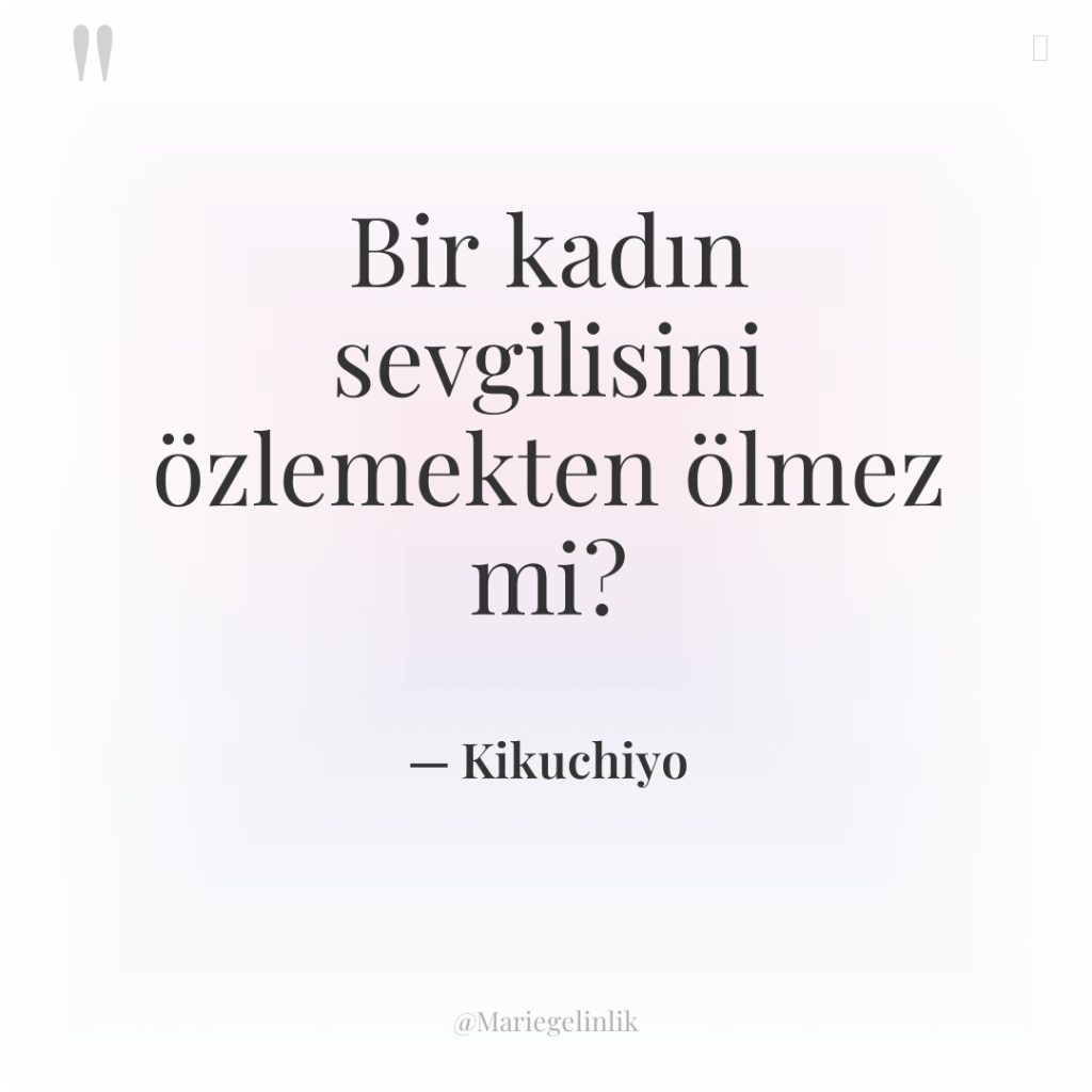 Bir kadın sevgilisini özlemekten ölmez mi?