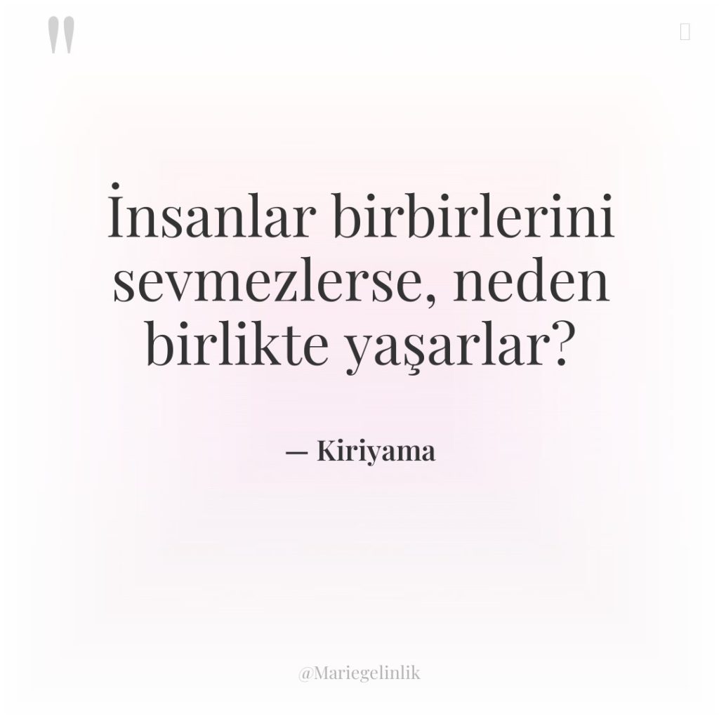 İnsanlar birbirlerini sevmezlerse, neden birlikte yaşarlar?
