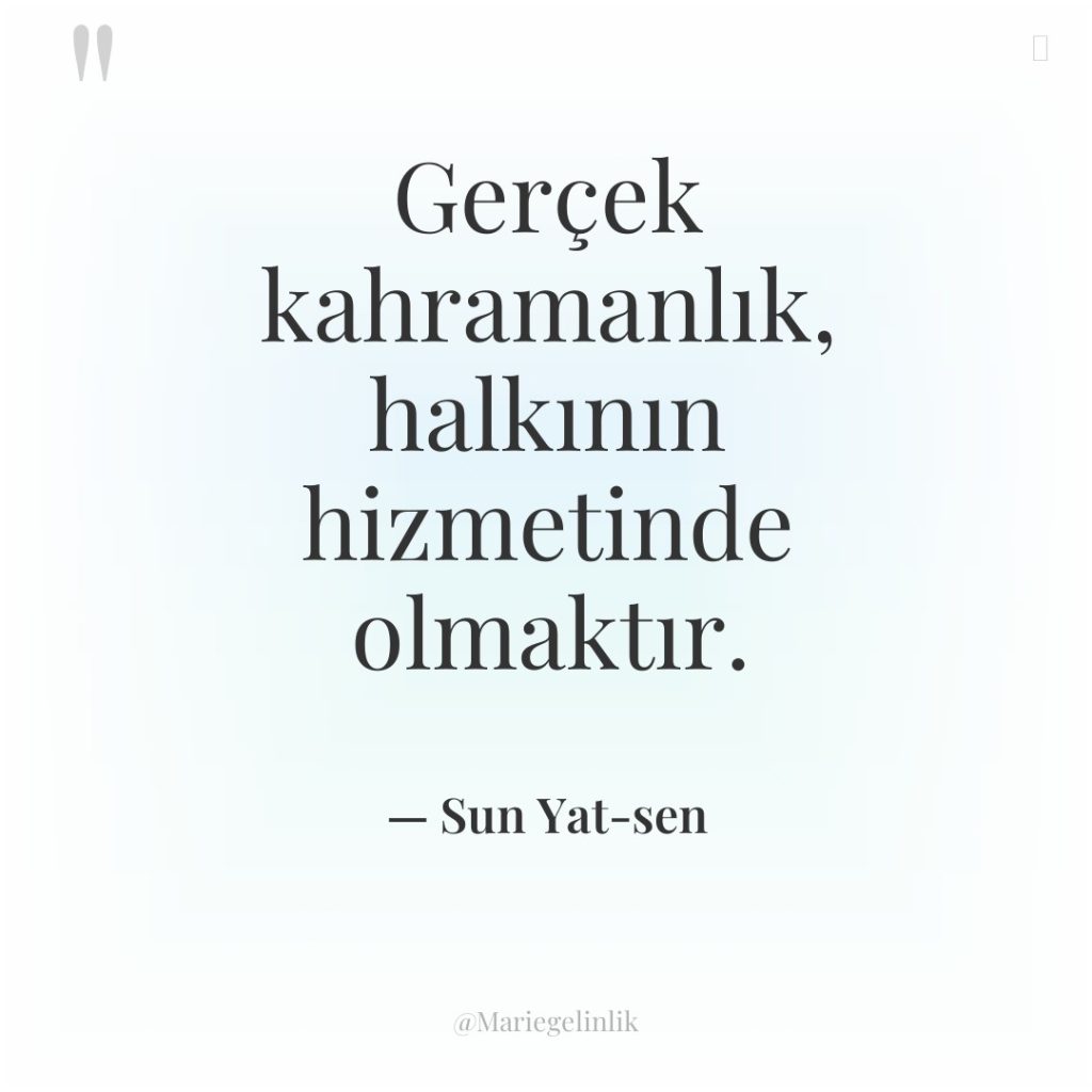 Gerçek kahramanlık, halkının hizmetinde olmaktır.