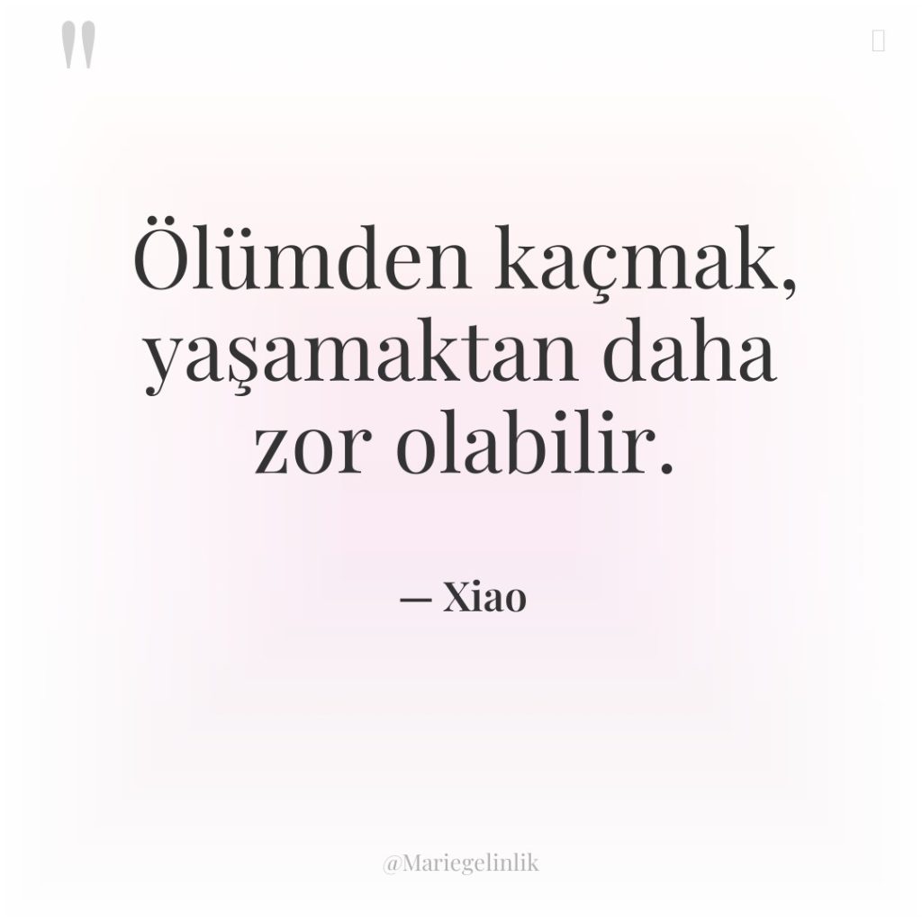 Ölümden kaçmak, yaşamaktan daha zor olabilir.